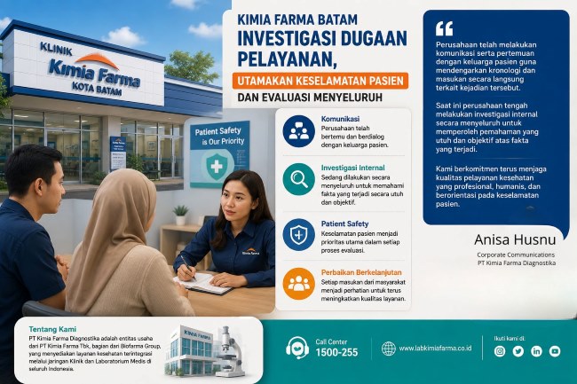 Kimia Farma Batam melakukan investigasi internal terkait dugaan pelayanan yang viral di media sosial. Perusahaan mengaku telah menemui keluarga pasien dan menegaskan keselamatan pasien menjadi prioritas utama.