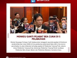 Kepala Beacukai Batam Diganti